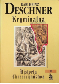 Kryminalna Historia Chrześcijaństwa Tom II