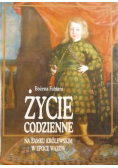 Życie codzienne na Zamku Królewskim w epoce Wazów