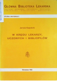 W kręgu lekarzy uczonych i bibliofilów