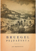 Brugel pejzażysta
