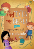 Mój tata ma brata czyli rymowanki o rodzinie