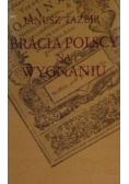 Bracia Polscy na wygnaniu