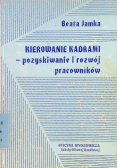 Kierowanie kadrami - pozyskiwanie i rozwój pracowników