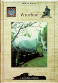 Wrocław Dziedzictwo wieków