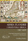 Armia Flandrii i Hiszpańska Droga 1567-1659