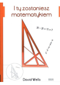 I ty zostaniesz matematykiem