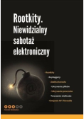 Rootkity Niewidzialny sabotaż elektroniczny