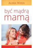 Być mądrą mamą