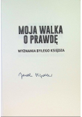Moja walka o prawdę Wyznania byłego księdza