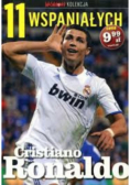 11 wspaniałych Część 2 Cristiano Ronaldo