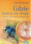 Gdzie kończy się droga samotna wyprawa po bezdrożach Azji