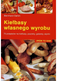 Kiełbasy własnego wyrobu 70 przepisów na kiełbasy pasztety galarety szynki