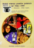 Wybór wierszy poetów polskich z lat 1945 1999