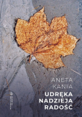 Udręka. Nadzieja. Radość