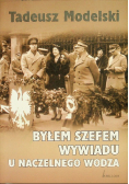 Byłem szefem wywiadu u naczelnego wodza