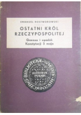 Ostatni król Rzeczypospolitej. Geneza i upadek Konstytucji 3 maja
