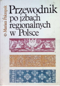 Przewodnik po izbach regionalnych w Polsce