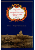 Kresy południowo wschodnie w drugiej połowie XVIII Tom III