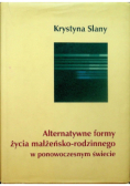 Alternatywne formy życia małżeńsko - rodzinnego w ponowoczesnym świecie