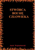 Stwórca boi się człowieka