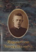 Błogosławiony Henryk Hlebowicz