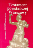 Testament powstańczej Warszawy Antologia dokumentów i tekstów historycznych