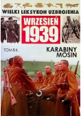 Wielki leksykon uzbrojenia Wrzesień 1939 Tom 84 Karabiny Mosin