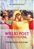 Wielki Post Wątki pasyjne