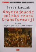Obyczajowość polska czasu transformacji czyli wojna postu z karnawałem