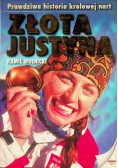 Złota Justyna Prawdziwa historia królowej nart