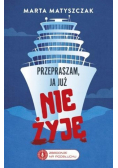 Przepraszam, ja już nie żyję. Zbrodnie na Podsłuchu. Tom 2