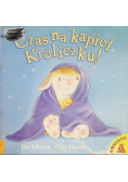 Czas na kąpiel króliczku