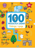 100 wesołych zadań. Koloruję i rysuję