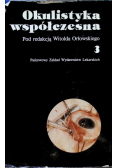 Okulistyka współczesna Tom 3