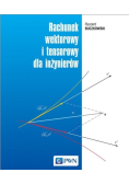 Rachunek wektorowy i tensorowy dla inżynierów