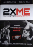 2 x ME Minimum zaangażowania Maksimum efektów
