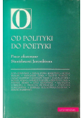 Od polityki do poetyki