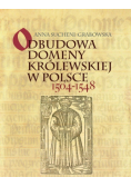 Odbudowa Domeny Królewskiej w Polsce 1504 - 1548