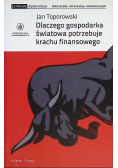 Dlaczego gospodarka światowa potrzebuje krachu finansowego