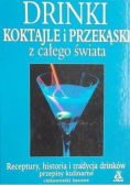Drinki koktajle i przekąski z całego świata