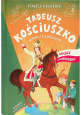 Tadeusz Kościuszko Wakacje z wodzem Polscy