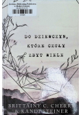 Do dziewczyn, które czuły zbyt wiele