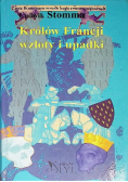 Królów Francji wzloty i upadki