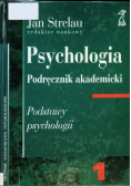 Psychologia Podręcznik akademicki Tom 1 Podstawy psychologii