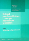 Rachunek prawdopodobieństwa i statystyka matematyczna w zadaniach Część I