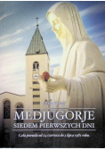 Medjugorje Siedem pierwszych dni