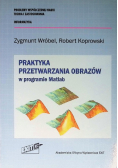 Praktyka przetwarzania obrazów w programie Matlab