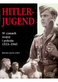 Hitlerjugend W czasach wojny i pokoju 1933 - 1945