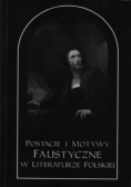 Postacie i Motywy Faustyczne w literaturze Polskiej