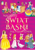 Magiczny świat baśni i bajek dla dziewczynek